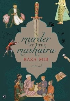 Murder at the Mushaira - Mir, Raza