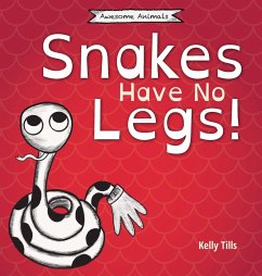 Snakes Have No Legs - Tills, Kelly