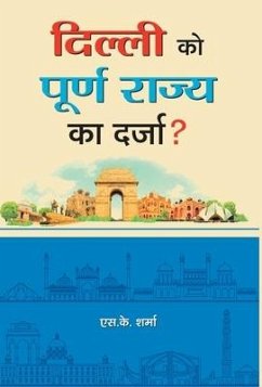 Delhi ko Poorna Rajya ka Darza? - Sharma, S. K.