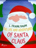 The Life and Adventures of Santa Claus (eBook, ePUB)