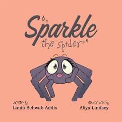 Sparkle the Spider - Addis, Linda Schwab