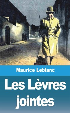 Les Lèvres jointes - Leblanc, Maurice