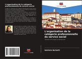 L'organisation de la catégorie professionnelle du service social