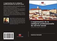 L'organisation de la catégorie professionnelle du service social - Barbatti, Gabriela