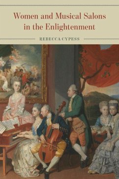 Women and Musical Salons in the Enlightenment - Cypess, Rebecca