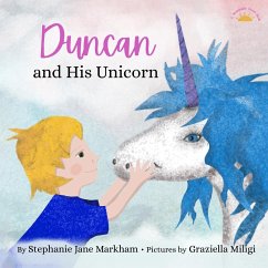 Duncan and His Unicorn - Markham, Stephanie Jane