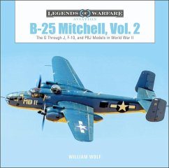 B-25 Mitchell, Vol. 2: The G Through J, F-10, and Pbj Models in World War II - Wolf, William