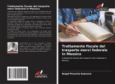Trattamento fiscale del trasporto merci federale in Messico