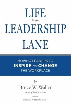 Life in the Leadership Lane - Waller, Bruce W