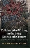 Collaborative Writing in the Long Nineteenth Century