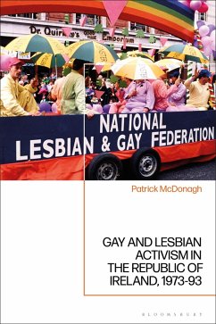 Gay and Lesbian Activism in the Republic of Ireland, 1973-93 (eBook, PDF) - McDonagh, Patrick