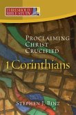 Threshold Bible Study: 1 Corinthians: Proclaiming Christ Crucified: 1 Corinthians: (eBook, ePUB)