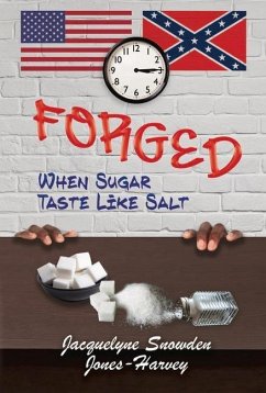 Forged: When Sugar Taste Like Salt - Jones-Harvey, Jacquelyne Snowden