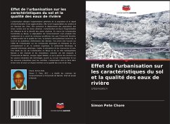 Effet de l'urbanisation sur les caractéristiques du sol et la qualité des eaux de rivière - Pete Chore, Simon