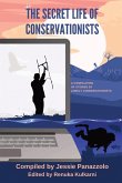 The Secret Life of Conservationists The Secret Life of Conservationists