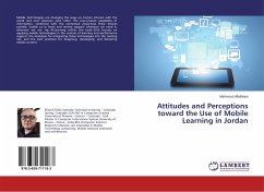 Attitudes and Perceptions toward the Use of Mobile Learning in Jordan - Allathkani, Mahmoud