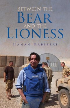 Between the Bear and the Lioness - Habibzai, Hanan