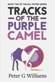 Tracks of the Purple Camel: Book Two in the Bill Peters Series
