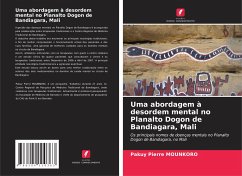 Uma abordagem à desordem mental no Planalto Dogon de Bandiagara, Mali - MOUNKORO, Pakuy Pierre