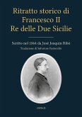 Ritratto storico di Francesco II Re delle Due Sicilie (eBook, ePUB)