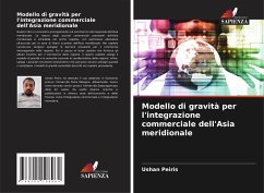 Modello di gravità per l'integrazione commerciale dell'Asia meridionale - Peiris, Ushan