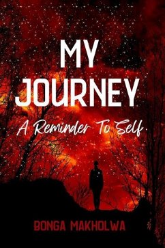 My Journey: A Reminder To Self - Makholwa, Bonga