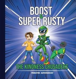 Boost & Super Rusty - The Kindness Crusaders - Zowie, Michelle