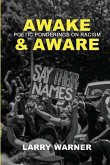 Awake and Aware: Poetic Ponderings on Racism