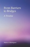 From Barriers to Bridges: A Treatise