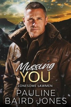 Missing You: Lonesome Lawmen 3 - Jones, Pauline Baird