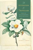 The Attention of a Traveller: Essays on William Bartram's Travels and Legacy