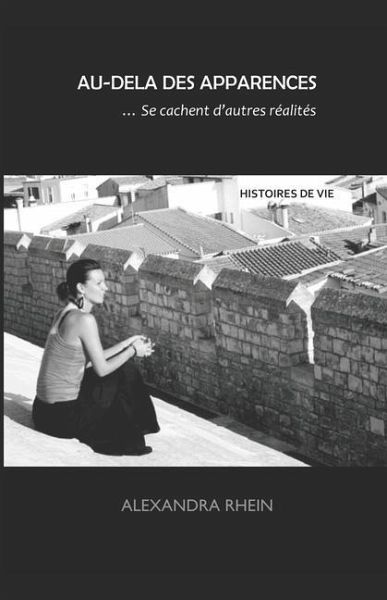 Au-Delà des Apparences... Se cachent d'autres réalités