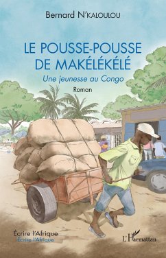 Le pousse-pousse de Makélékélé - N'Kaloulou, Bernard