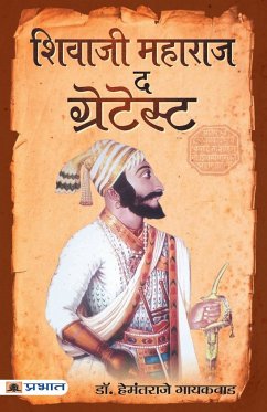 Shivaji Maharaj The Greatest - Gaikwad, Hemantraje