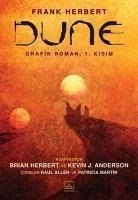 Dune - Grafik Roman, 1. Kisim - Herbert, Brian; Herbert, Frank; J. Anderson, Kevin