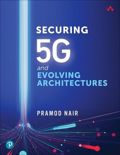 Securing 5g and Evolving Architectures - Nair, Pramod