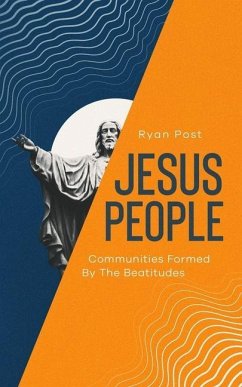 Jesus People: Communities Formed by the Beatitudes - Post, Ryan