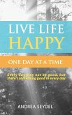 Live Life Happy: One Day at a Time (eBook, ePUB)