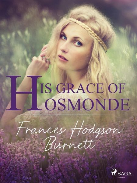His Grace of Osmonde (eBook, ePUB) His Grace of Osmonde (eBook, ePUB)