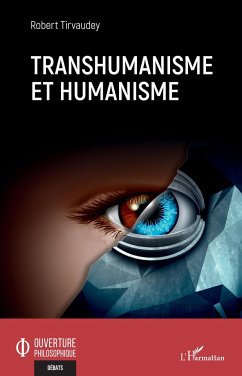 Transhumanisme et humanisme - Tirvaudey, Robert