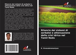Rilancio dei sistemi di serbatoi e attenuazione della crisi idrica nel Tamil Nadu - Sivasubramaniyan, K.