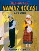 Abdest ve Namaz Hocasi - Pamuk, Arif