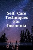 Self care Techniques For Insomnia (eBook, ePUB)