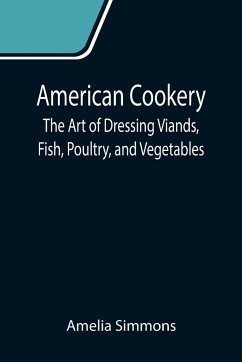 American Cookery - Simmons, Amelia