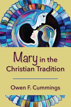 Mary in the Christian Tradition - Cummings, Owen F