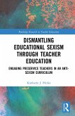 Dismantling Educational Sexism through Teacher Education (eBook, PDF)