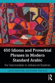 650 Idioms and Proverbial Phrases in Modern Standard Arabic (eBook, PDF)