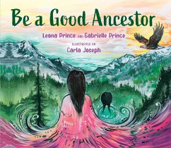 Be a Good Ancestor - Prince, Leona; Prince, Gabrielle
