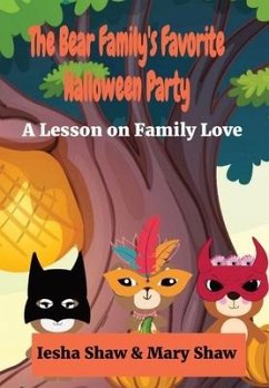 The Bear Family's Favorite Halloween Party - Shaw, Iesha; Shaw, Mary