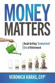 Money Matters: Avoid Getting 'Sandwiched' Out of Retirement (eBook, ePUB)